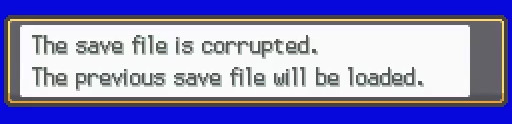 Message on the menu reading 'The save file is corrupted. The previous save file will be loaded.'
